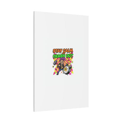Stay Calm and Crash Out Canvas | neon skate graffiti, meltdown art