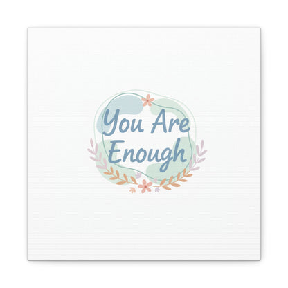 You Are Enough Canvas, Mental Health Art | Supportive Affirmation Wall Decor
