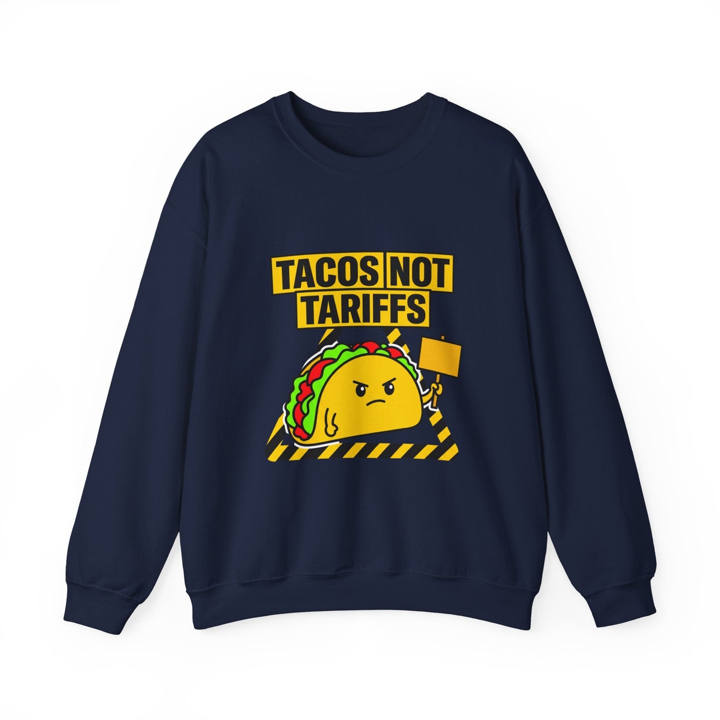 Tacos Not Tariffs Sweatshirt | taco pun, protest typography