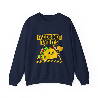 Tacos Not Tariffs Sweatshirt | taco pun, protest typography