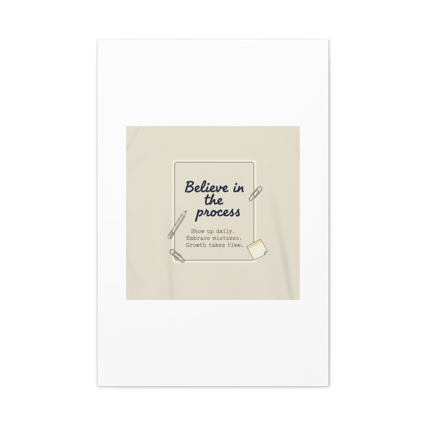 Believe in the Process Canvas | analogue note to self, handwritten reminder décor