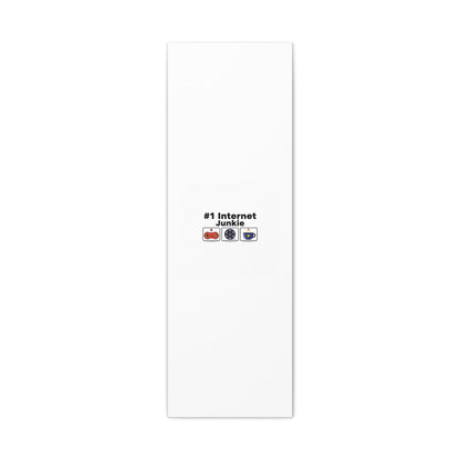 #1 Internet Junkie Matte Canvas | Top-List Ranking Poster