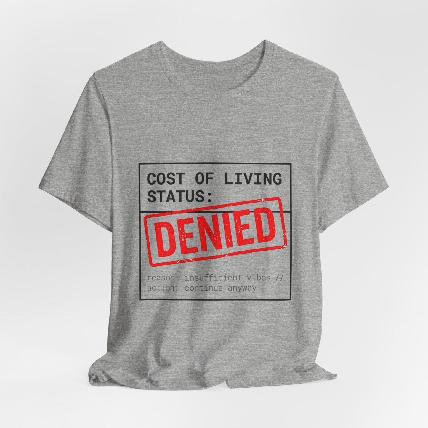 Cost of Living Status: DENIED Tee | cost of living crisis, budget humor