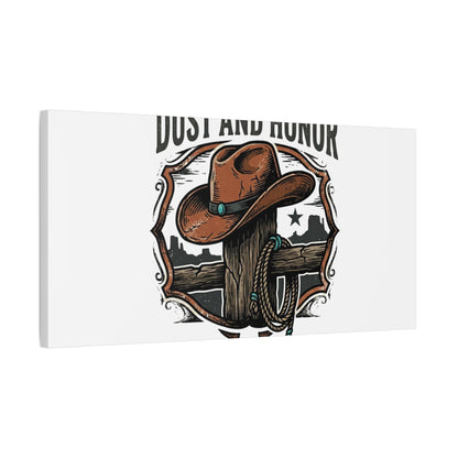 Built on Dust and Honor Canvas | Western cowboy, vintage Americana