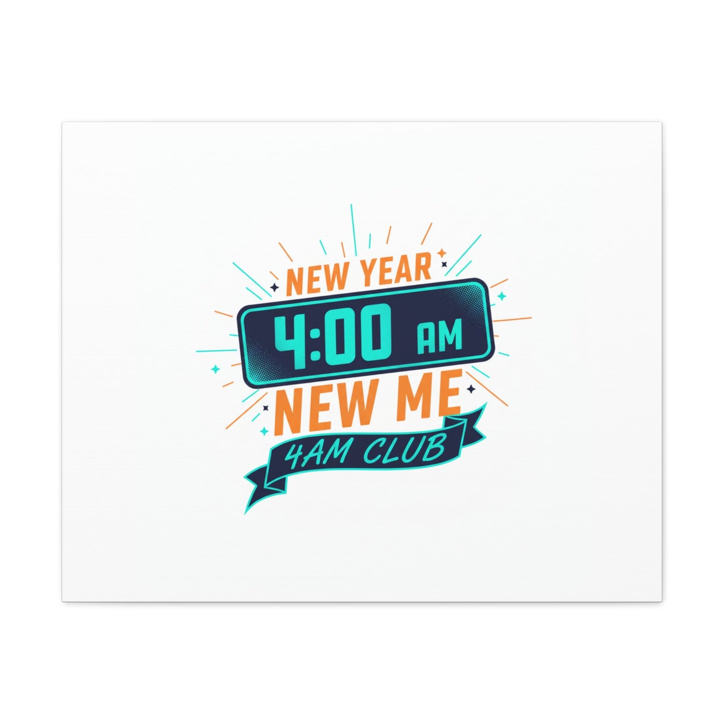 4AM Club New Year Graphic Canvas | Holiday Party Novelty, Festive New Year Decor