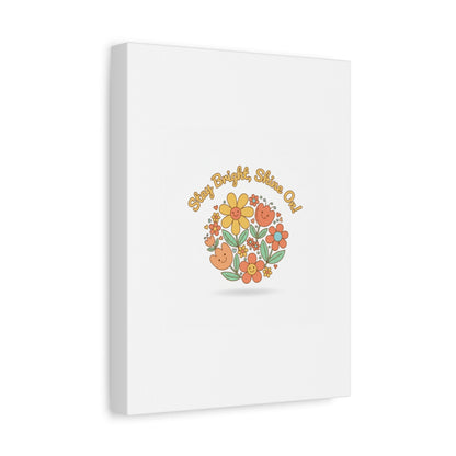 Stay Bright Shine On Canvas | Hopecore, Radical Optimism Wall Art