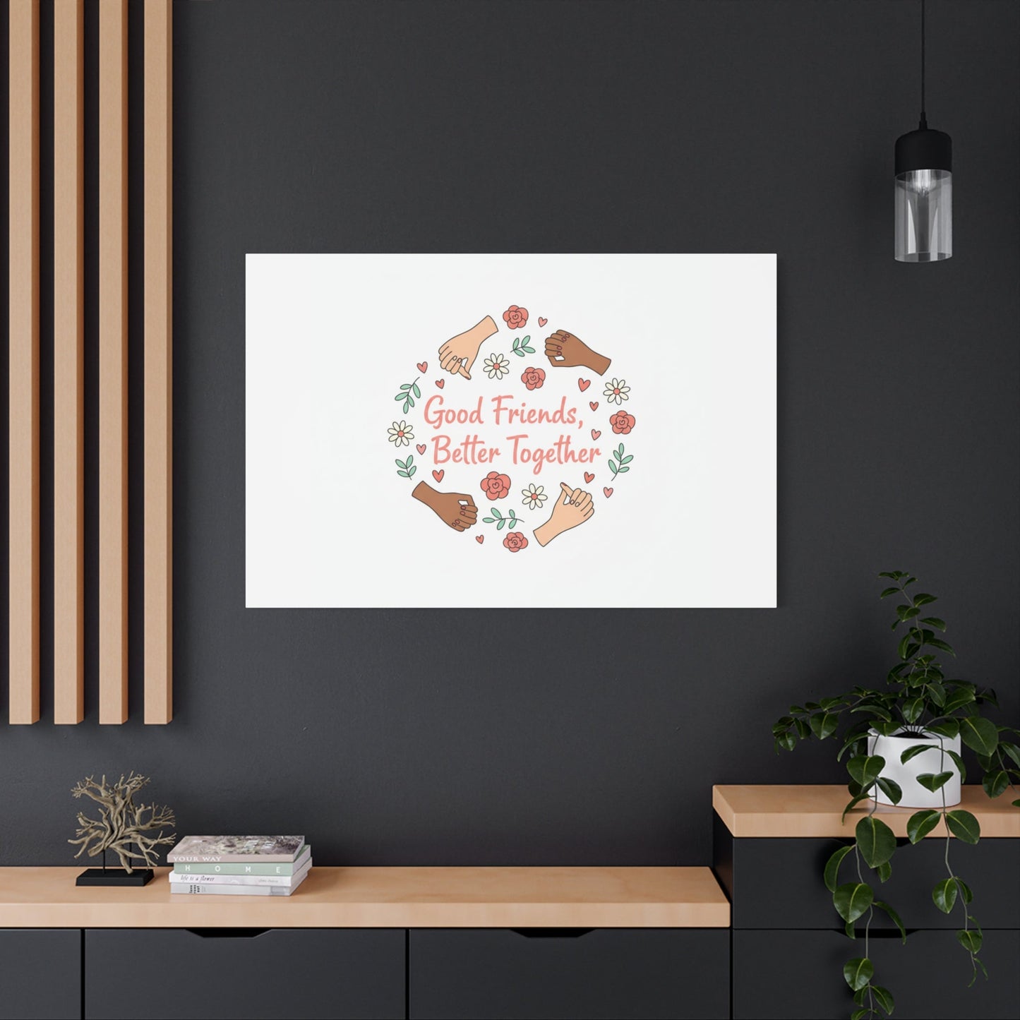 Good Friends Better Together Canvas | Friendship Valentine, Platonic Love