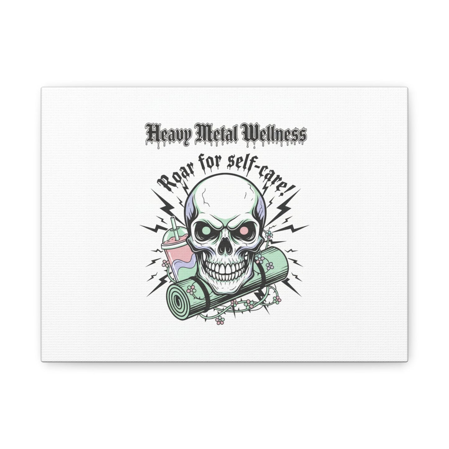 Roar for Self-Care Skull Canvas | heavy metal wellness, gothic wellness quote