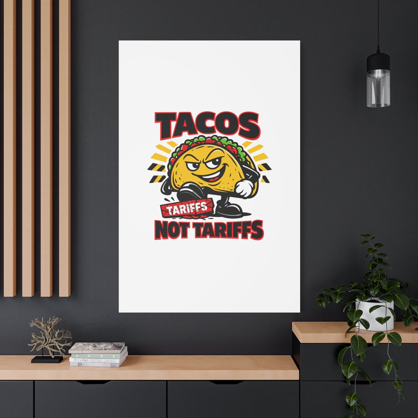 Tacos Not Tariffs Canvas | political taco pun, tariff backtrack meme