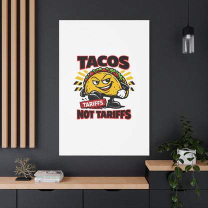 Tacos Not Tariffs Canvas | political taco pun, tariff backtrack meme
