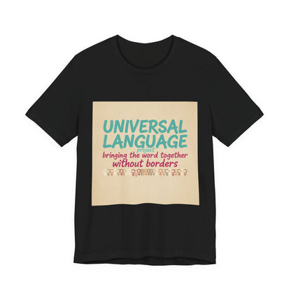 Universal Language Tee | empowerment quote, equality tee
