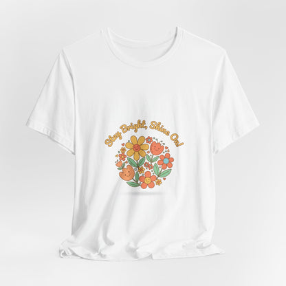 Sunny Bright Shine On tee | Hope Shirt, Radical Optimism Aesthetic