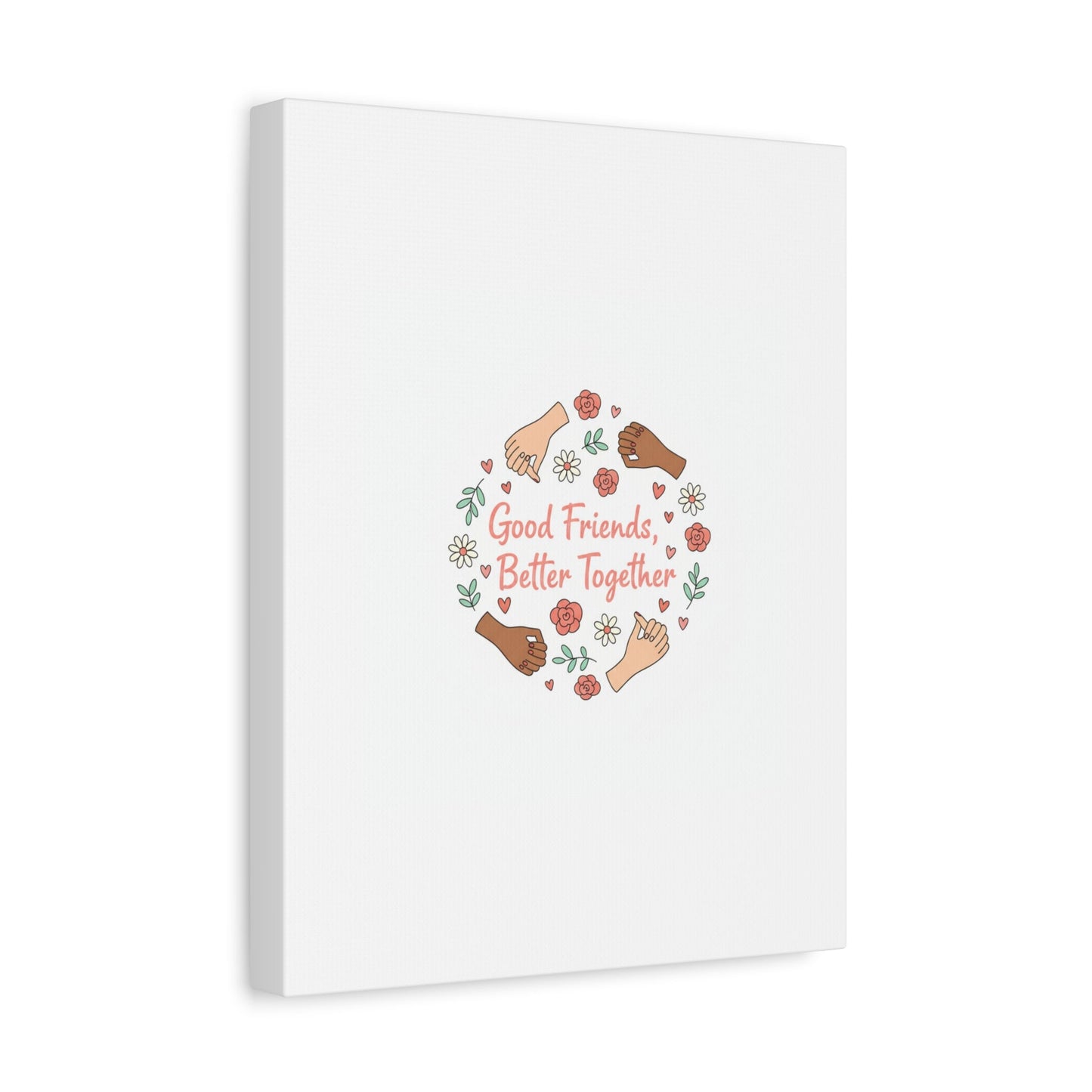 Good Friends Better Together Canvas | Friendship Valentine, Platonic Love