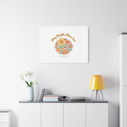 Stay Bright Shine On Canvas | Hopecore, Radical Optimism Wall Art