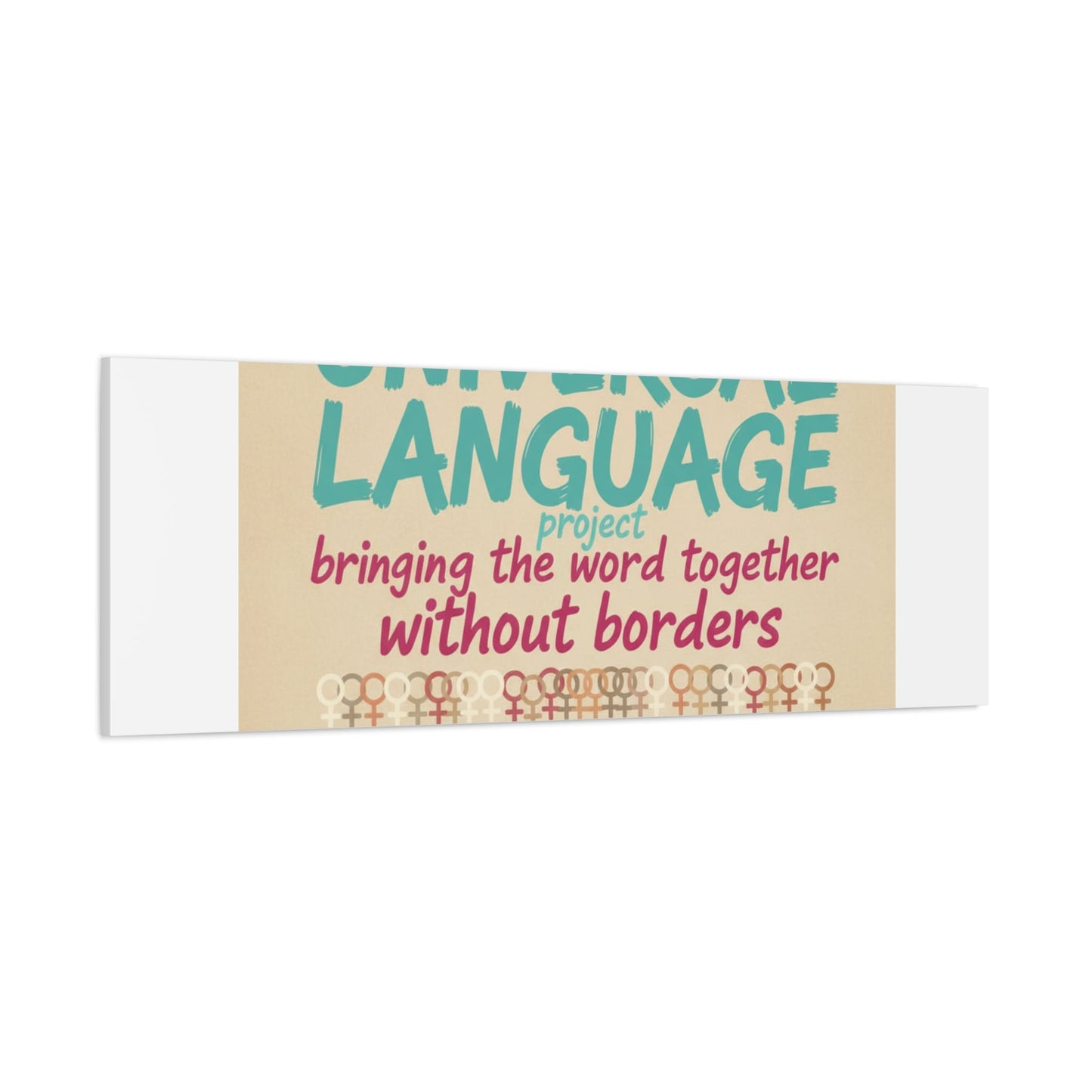 Universal Language Canvas | empowerment slogan, equality wall art