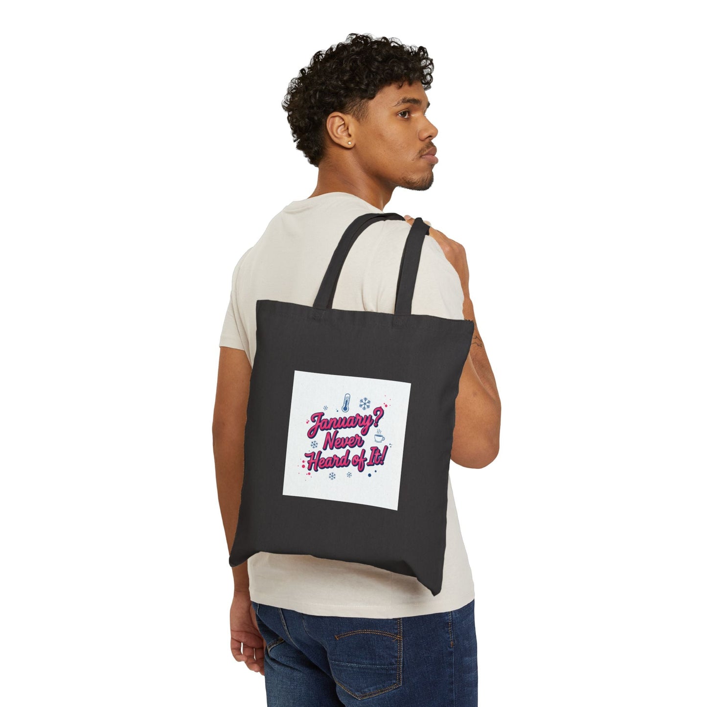 January? Never Heard of It Tote | January Isn’t Real meme, January slump humor