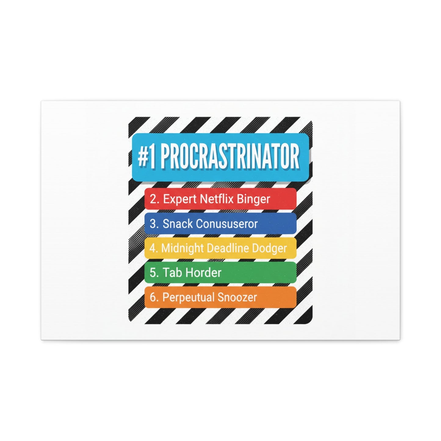 #1 Procrastinator Canvas, Rank-Style List Poster | Top-List Ranking Obsession