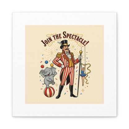 Join the Spectacle Circus Art Print | Matte Canvas, Stretched, Vintage Carnival Design
