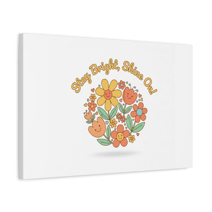 Stay Bright Shine On Canvas | Hopecore, Radical Optimism Wall Art