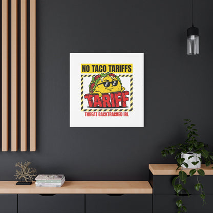 No Taco Tariffs Canvas | political taco pun, tariff backtrack protest typography