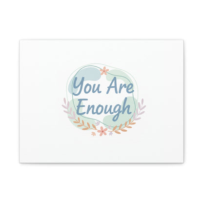 You Are Enough Canvas, Mental Health Art | Supportive Affirmation Wall Decor