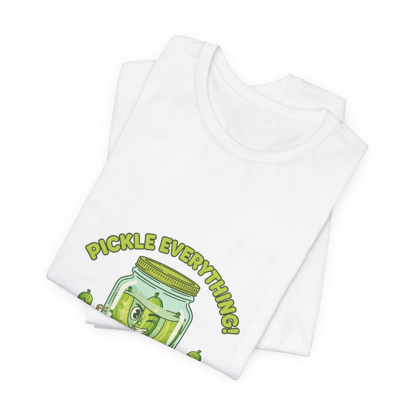 Pickle Everything Jar T-Shirt | pickle shirt, brine design