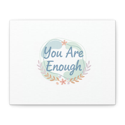 You Are Enough Canvas, Mental Health Art | Supportive Affirmation Wall Decor