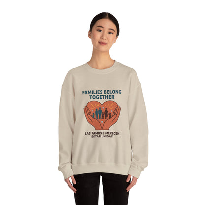 Families Belong Together Sweatshirt | family unity, solidaridad, immigrant rights