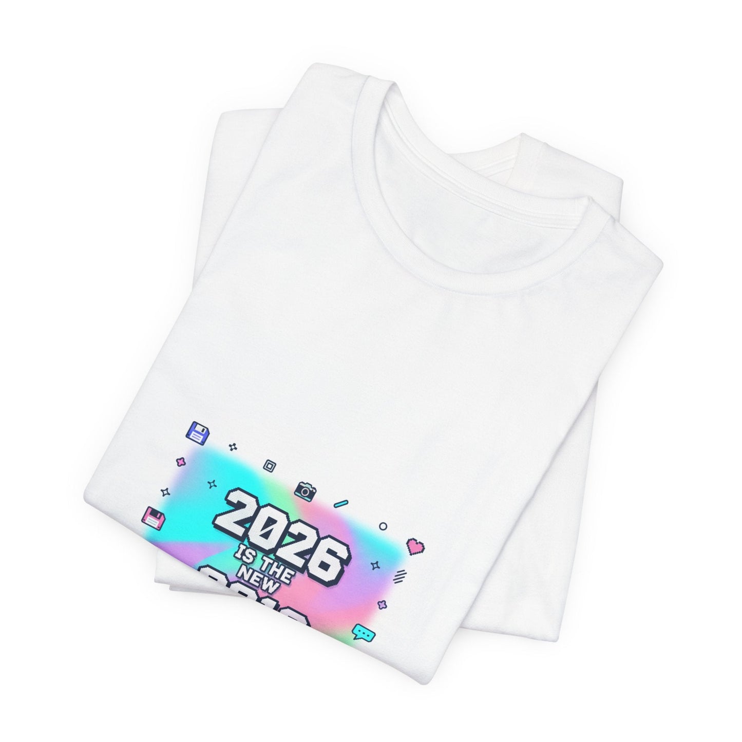 "2026 is the New 2016" T-Shirt | Y2K Nostalgia Gen Z Humor Graphic Tee
