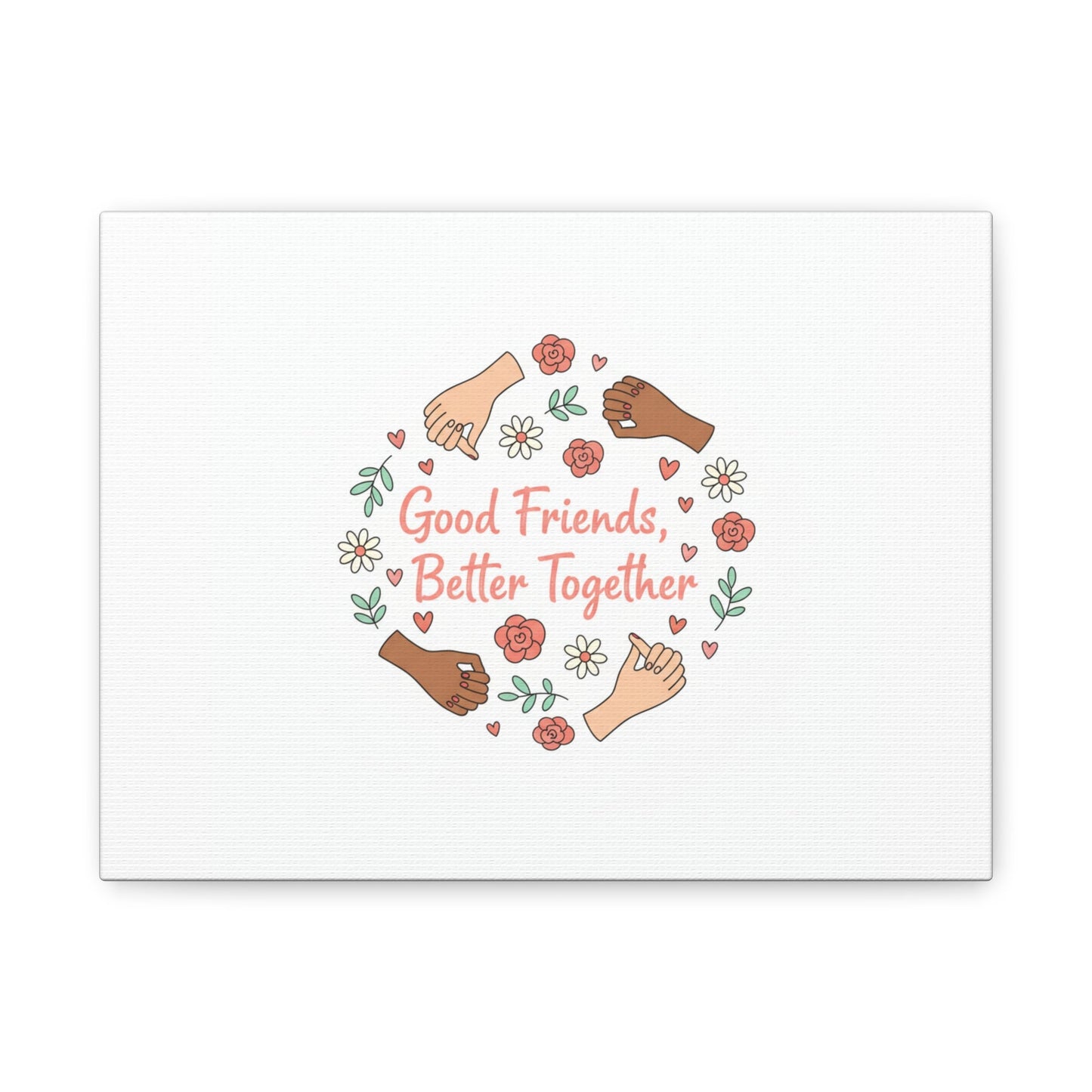 Good Friends Better Together Canvas | Friendship Valentine, Platonic Love