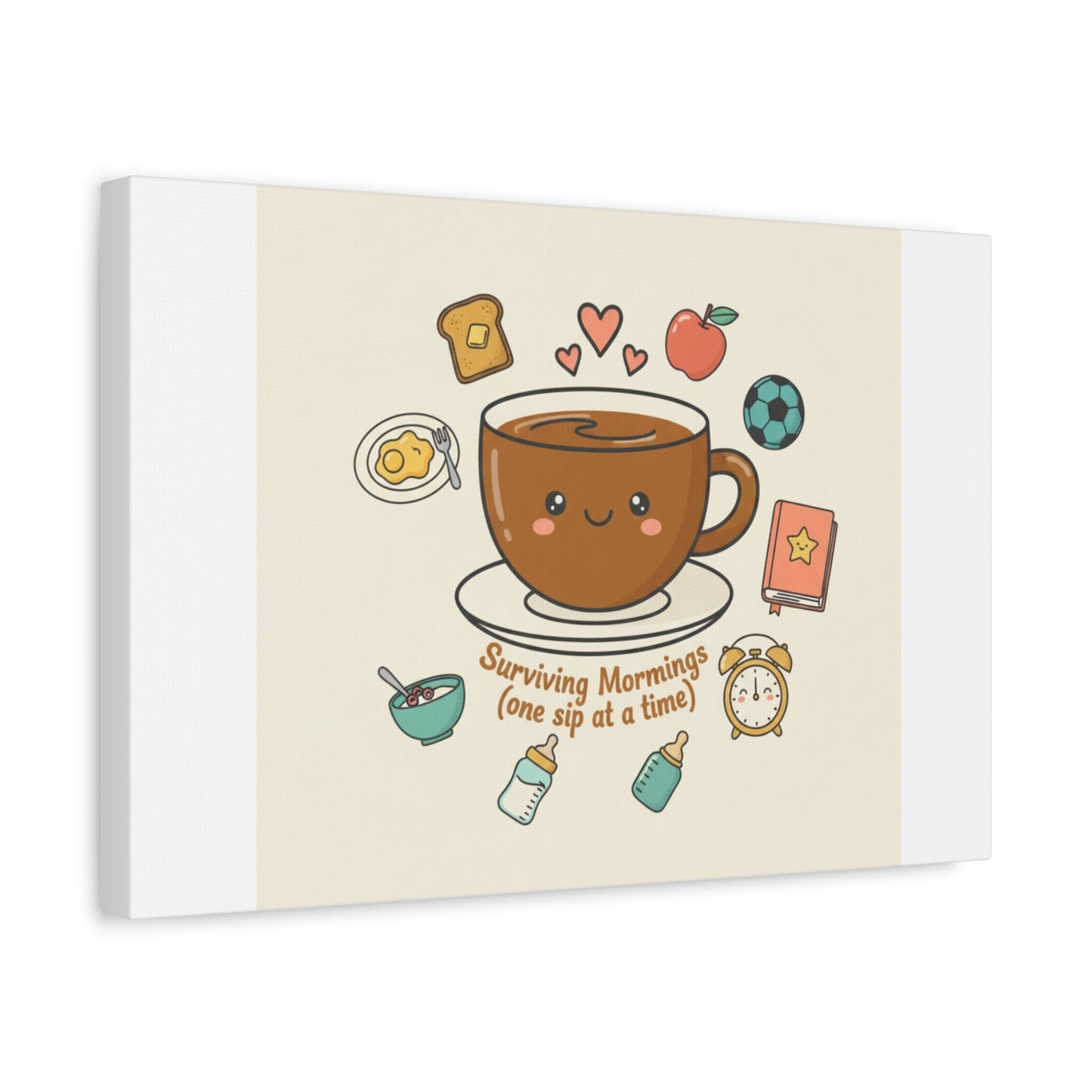 Surviving Mornings (One Sip at a Time) Canvas | Parenting Morning Humor, Coffee & Kids