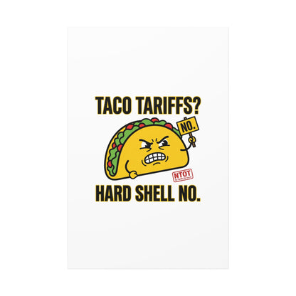 Taco Tariffs? Hard Shell No. Canvas