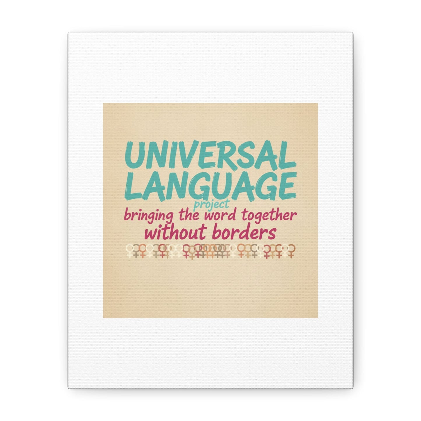 Universal Language Canvas | empowerment slogan, equality wall art