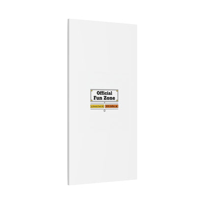 Official Fun Zone Canvas, Office Sign Parody, Workplace Humor, Notice Label