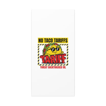 No Taco Tariffs Canvas | political taco pun, tariff backtrack protest typography
