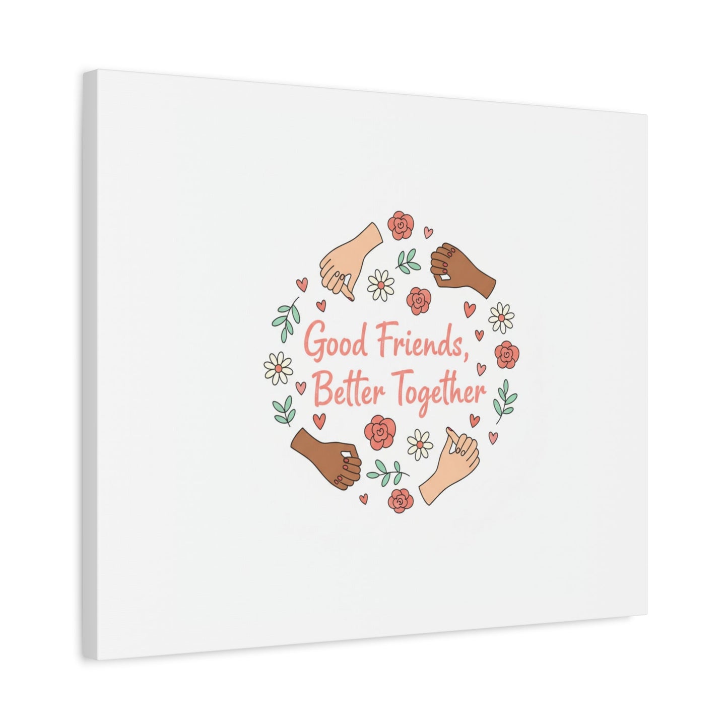 Good Friends Better Together Canvas | Friendship Valentine, Platonic Love