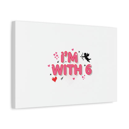 Valentine's 'I with 6 for 7' Meme Matte Canvas Art