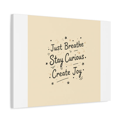 Just Breathe Stay Curious Create Joy Canvas | Messy Handwritten Typography, Doodle Text Art