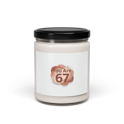 You Are 67 Candle | Soy Candle, Self‑Love Valentine, Mindful Self‑Care