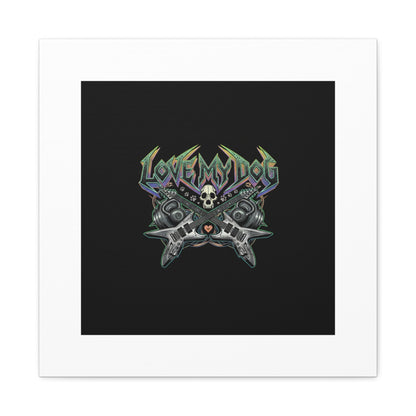 Love My Dog metal font Canvas | gothic wellness quote, edgy self-care merch