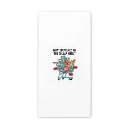 What Happened to the Dollar Menu? Canvas | Grocery Prices Meme, Price Shock Wall Art