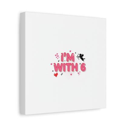 Valentine's 'I with 6 for 7' Meme Matte Canvas Art