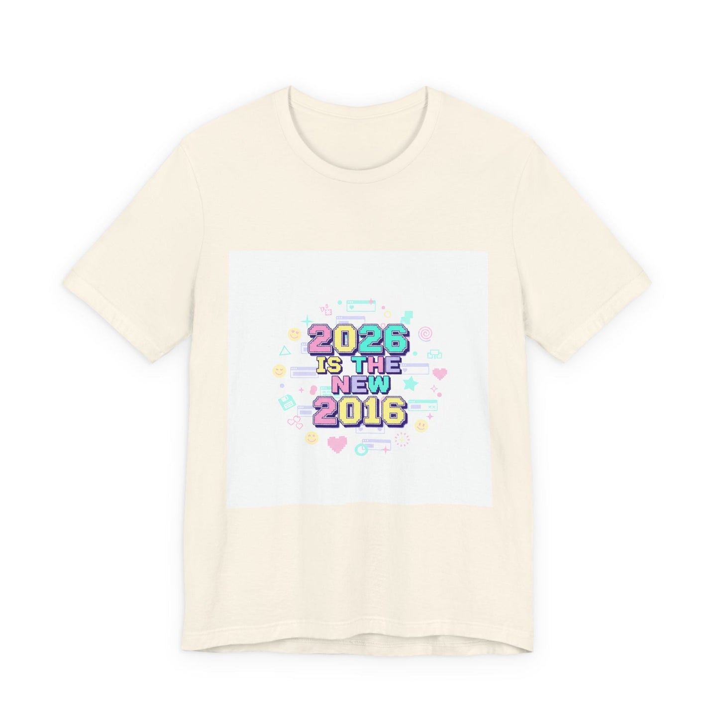 2026 Is The New 2016 Tee | 2010s Nostalgia, vintage internet aesthetic