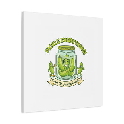 Pickle Everything! Matte Canvas | Brine Design, Pickle Lover Art