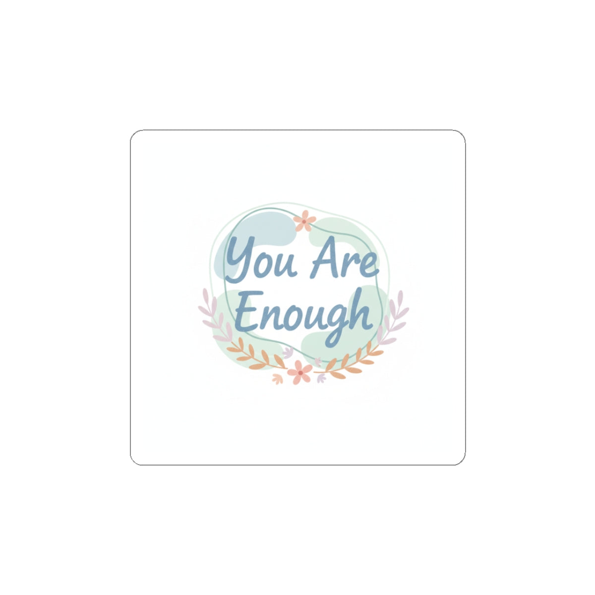 You Are Enough Sticker | Mental Health Affirmation, Self Care Decal