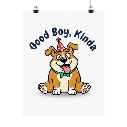 Satin Poster — "Good Boy, Kinda" Cute Cartoon Dog Wall Art