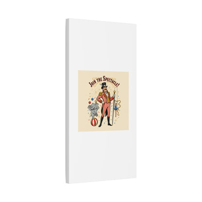 Join the Spectacle Circus Art Print | Matte Canvas, Stretched, Vintage Carnival Design