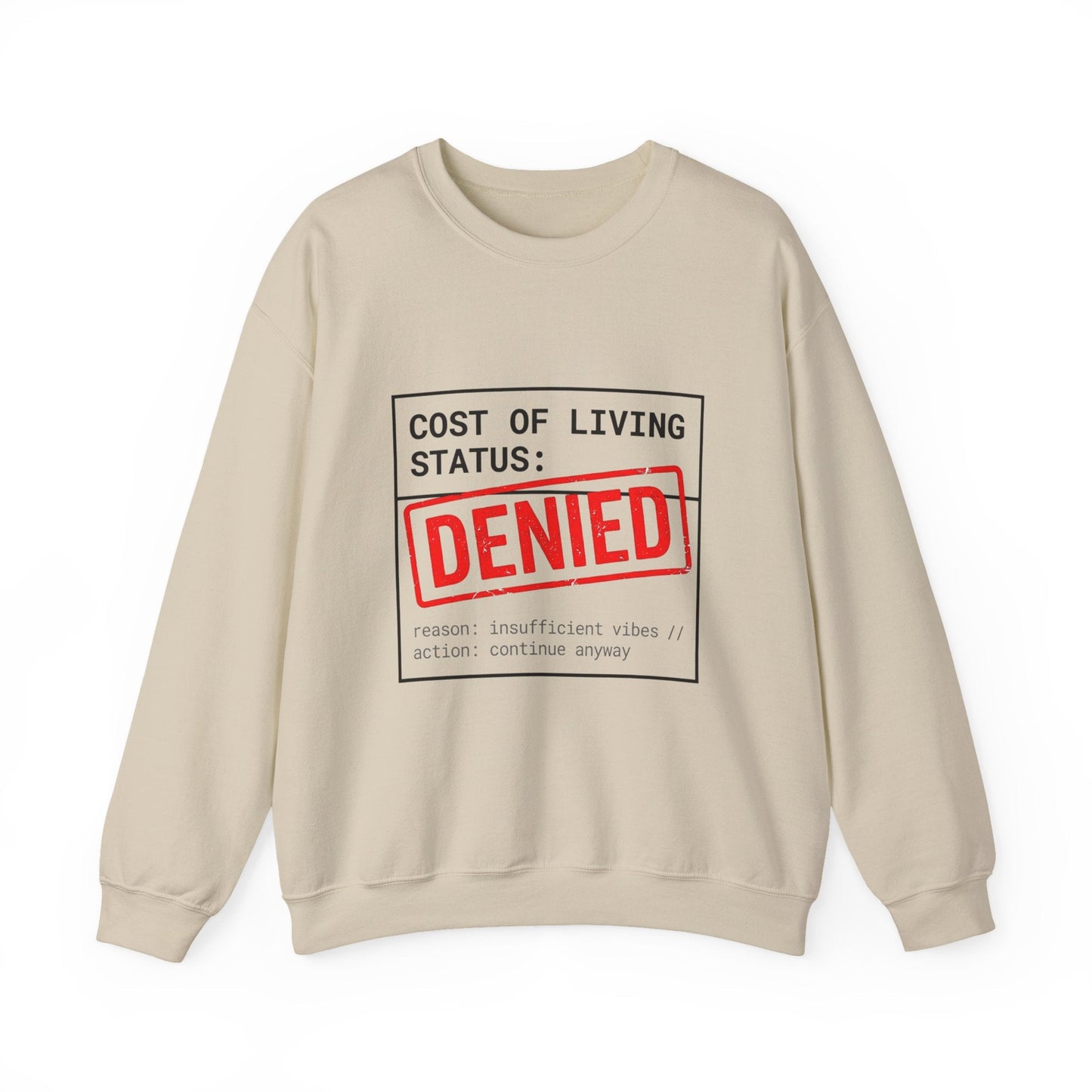 Cost of Living Status: DENIED Sweatshirt | receipt aesthetic, budget humor