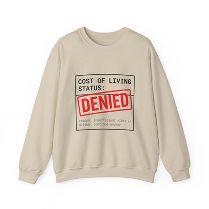 Cost of Living Status: DENIED Sweatshirt | receipt aesthetic, budget humor