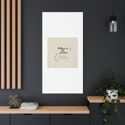 Believe in the Process Canvas | analogue note to self, handwritten reminder décor